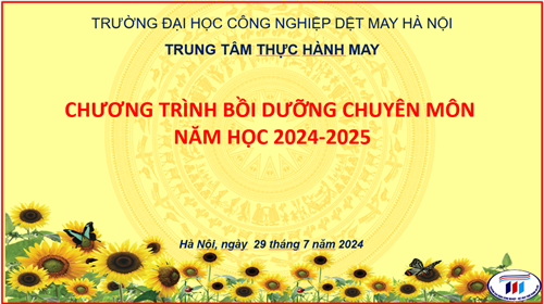 TRUNG TÂM THỰC HÀNH MAY THỰC HIỆN BỒI DƯỠNG CHUYÊN MÔN NĂM HỌC 2024-2025