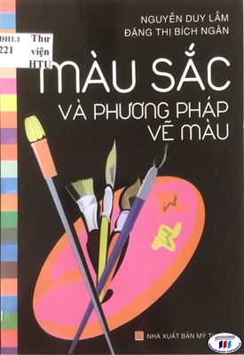 GIỚI THIỆU SÁCH “MÀU SẮC VÀ PHƯƠNG PHÁP VẼ MÀU”