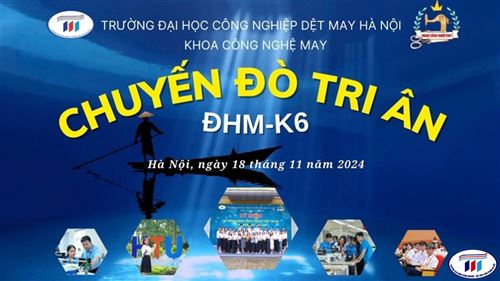 “CHUYẾN ĐÒ TRI ÂN” ĐẠI HỌC MAY KHOÁ 6