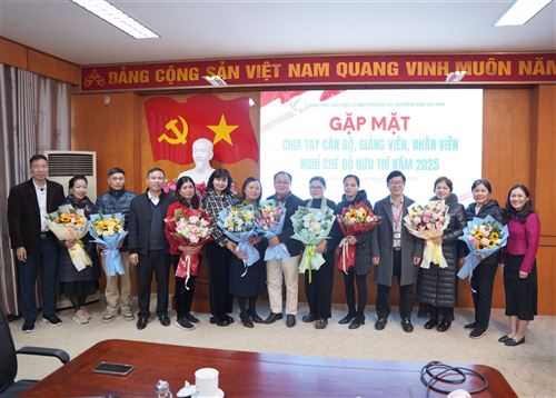 Gặp mặt chia tay cán bộ, giảng viên, nhân viên nghỉ chế độ hưu trí năm 2025