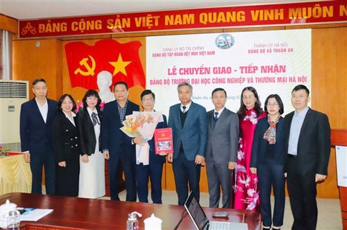 Đảng bộ Trường Đại học Công nghiệp và Thương mại Hà Nội tổ chức Lễ chuyển giao, tiếp nhận Đảng bộ