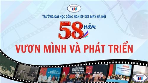 Trường Đại học Công nghiệp Dệt May Hà Nội: Vươn mình phát triển từ nền tảng 58 năm xây dựng và đổi mới