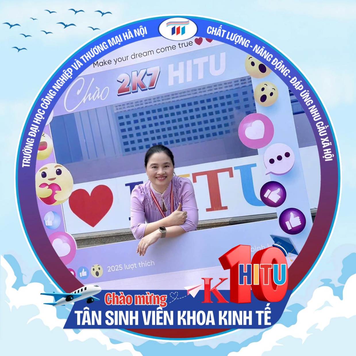 Có thể là hình ảnh về ‎1 người và ‎văn bản cho biết ''‎MAI HÀ HÀNỘI NỘI CHẤT LƯỢNG ر NĂNG NGHIỆP VA THƯƠNG Make your dream come true ĐÔNG ĐÁP CONG Chào 2K7 HITU ỨNG HỌC NHU ĐẠI CẦU TRƯỜNG TRƯƠNG XÃ HỘI TT 2025 lượt 2025luợtthich thích Chào mừng KT KHT HITU TÂN SINH VIEN TÂNSINHVIÊNKHOAKINHTẾ KHOA KINH TẾ‎''‎‎