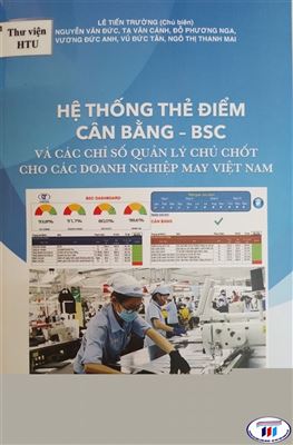 Giới thiệu sách “Hệ thống thẻ điểm cân bằng – BSC và các chỉ số quản lý chủ chốt cho các doanh  nghiệp may Việt Nam”
