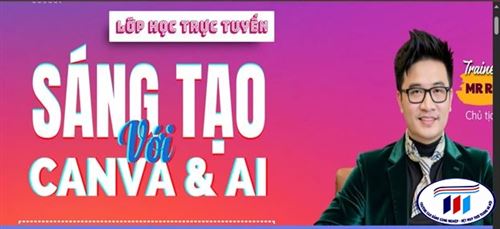 GIẢNG VIÊN KHOA KINH TẾ THAM DỰ KHÓA ĐÀO TẠO “SÁNG TẠO – BỨT PHÁ VỚI CANVA VÀ AI”