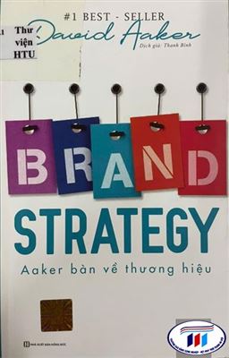 GIỚI THIỆU SÁCH “BRAND STRATEGY AAKER BÀN VỀ THƯƠNG HIỆU”