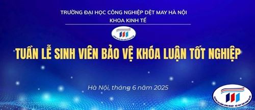 KHOA KINH TẾ TỔ CHỨC LỄ BẢO VỆ KHÓA LUẬN TỐT NGHIỆP CHO SINH VIÊN KHÓA 6 (NIÊN KHÓA 2021–2025)