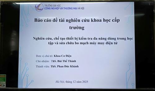 KHOA CƠ ĐIỆN TỔ CHỨC NGHIỆM THU CẤP KHOA ĐỀ TÀI NGHIÊN CỨU KHOA HỌC NĂM HỌC 2023–2024 – CHỦ NHIỆM: ThS. BÙI THẾ THÀNH