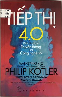 GIỚI THIỆU SÁCH “TIẾP THỊ 4.0: DỊCH CHUYỂN TỪ TRUYỀN THỐNG SANG CÔNG NGHỆ SỐ”
