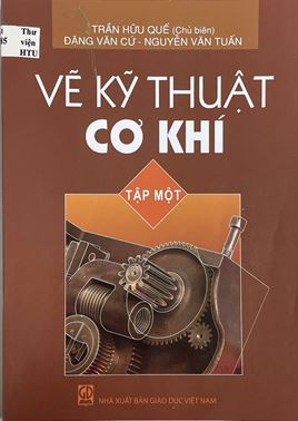 GIỚI THIỆU SÁCH “VẼ KỸ THUẬT CƠ KHÍ” TẬP 1& TẬP 2